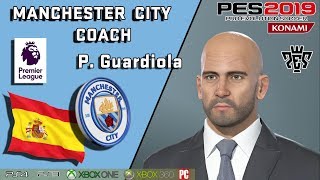 P. GUARDIOLA  (Manchester City Coach) PES 2019