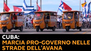 Cuba: marcia pro-governo nelle strade dell'Avana