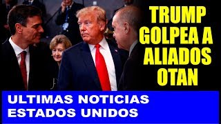 Ultimas noticias de EEUU, TRUMP GOLPEA A SUS ALIADOS OTAN 13/07/2018