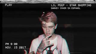 Lil Peep - Star shopping (Cover en español) | DarKey