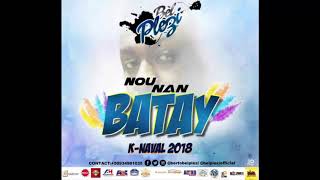 Bèl Plezi - Nou Nan Batay [Kanaval 2018]