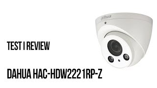 Dahua HAC-HDW2221RP-Z HDCVI dome kamera - review i test