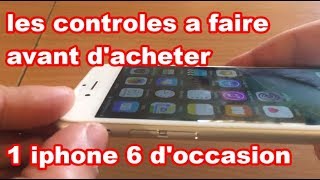Comment acheter un iphone 6 d'occasion - tout les points de controles
