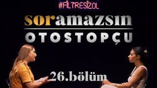 Soramazsın Canlı: Otostopçu I 26. Bölüm