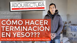 Terminación en Yeso!!! HxB en OBRA!