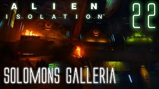 Alien Isolation 60fps HARD #22 Mission 11-2: Solomons Galleria | Gameplay Walkthrough