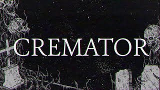 Crypt Crawler - Cremator (Official Lyric Video)