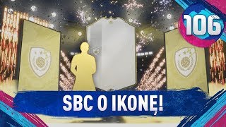 SBC O IKONĘ! - FIFA 19 Ultimate Team [#106]