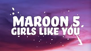 Maroon 5, Cardi B - Girls Like You (Lyrics)