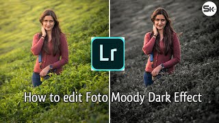How to Edit Foto Moody Dark Effect|Lightroom Tutorial 2019