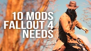 Top 10 Mods Fallout 4 Needs