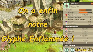 DOFUS RETRO - ENFIN LVL 70 ET GLYPHE ENFLAMMÉE ! - EPISODE 10
