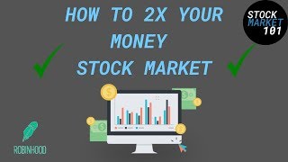 How To DOUBLE Your Money In The Stock Market!!!