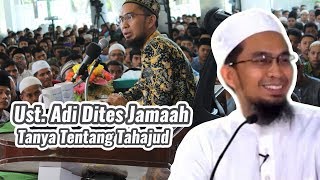 DITES JAMAAH !! Apa Shalat Tahajud Harus Tidur Dulu? - Ustadz Adi Hidayat LC MA