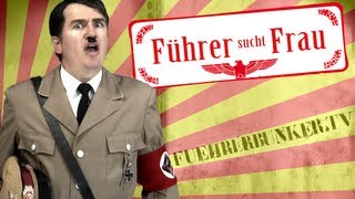 Bauer sucht Frau? Nein! Führer sucht Frau! | fuehrerbunker.tv