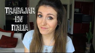 Trabajar en Italia | Como es vivir en Italia