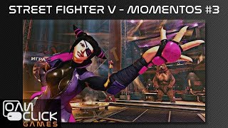 Street Fighter V - Momentos #3