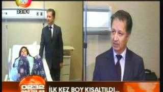 Türkiye'de ilk boy kısaltma ameliyatı - Nagehan Yeter