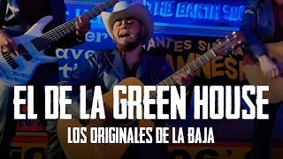 Los Originales de la Baja - El de la Green House (Video Oficial)