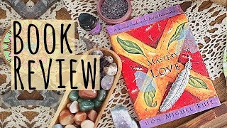 The Mastery Of Love by Don Miguel Ruiz || Book Review