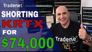 Live Day Trading - Shorting KRTX for $74,000