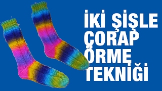 İki Şişle Çorap Nasıl Örülür ? - Örgü Teknikleri
