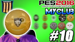 TANTUNİSPOR ile PES 2016 MYCLUB #10 | TOPLAR DÖNÜYOR!