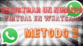 Como Registrarte en whatsapp Con Un Numero Virtual|Metodo DOS Android Lada +1