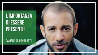 L'importanza di essere presenti!