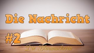 Учить немецкий: Die Blaumacherin (A2/B1) - Die Nachricht #2