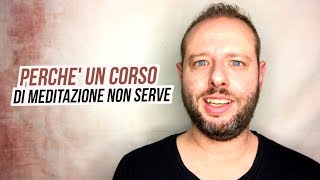 Corso di Meditazione: Perché Non Serve - Marco Cattaneo GOTAM