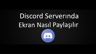 DİSCORD SUNUCUSUNDA EKRAN NASIL PAYLAŞILIR ? How To Screen Share On a Discord
