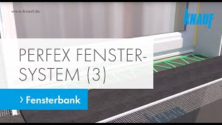 Montage Knauf Perfex Fenster-Komplettsystem (Teil 3) - Fensterbank