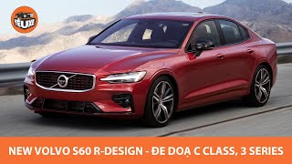 2021 Volvo S60 R Design - Phả hơi nóng lên Mercedes C Class, BMW 3 Series và Audi A4 |Yêu Xe|