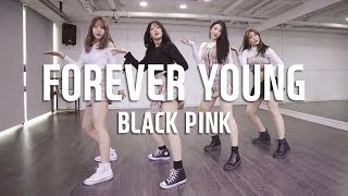 BLACK PINK - FOREVER YOUNG / Cover by  #DPOP Friends