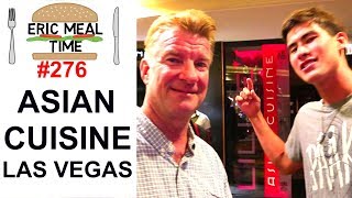 Asian Cuisine Las Vegas - Eric Meal Time #276