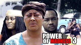 Power Of Madness Season 3 - 2018 Latest Nigerian Nollywood Movie | Full HD