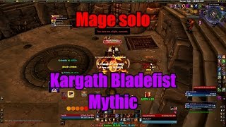Mage solo - Kargath Bladefist Mythic