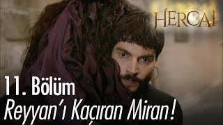 Reyyan'ı kaçıran Miran! - Hercai 11. Bölüm