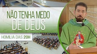Não tenha medo de Deus - Pe. Fabrício Andrade (19/06/18)