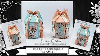 Atelier-Tuto { Boites et Sacs } Une boite hexagonale "So Girly !" !!!! par Évasions Créatives