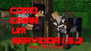 Como Criar Um Servidor De Minecraft 1.5.2 | Atualizado | Sem HAMACHI |