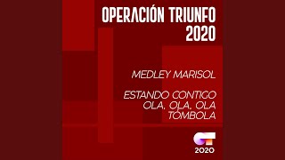 Medley Marisol: Estando Contigo / Ola, Ola, Ola / Tómbola