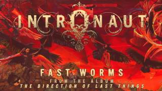 INTRONAUT - Fast Worms (Album Track)