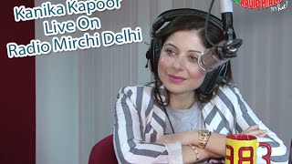 Kanika Kapoor Live on Radio Mirchi Delhi with RJ Naved | Radio Mirchi