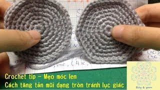 Mẹo móc len cho người mới tập - Cách tăng tản mũi dạng tròn tránh lục giác