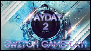【Payday 2】Nintendo Switch Gameplay