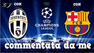 Juventus-Barcellona simulazione Quarti Champions 2016/17