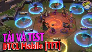 DTCL Mobile - Hướng Dẫn Tải Và Test "Cờ LOL" Lần Đầu Tiên