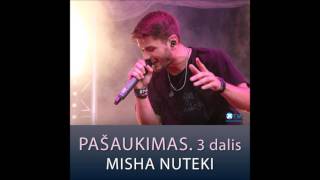 XFM: Pašaukimas. 3 dalis (Svečias Misha Nuteki)